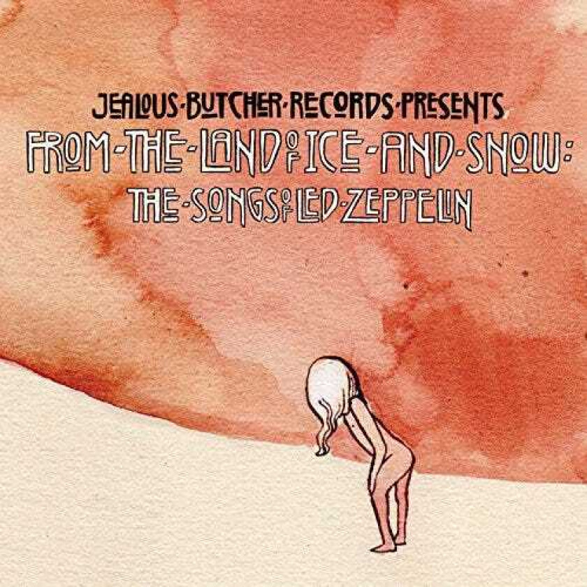 Led Zeppelin Tribute, Diverse Artister From The Land Of Ice And Snow: The Songs Of Led Zeppelin CD