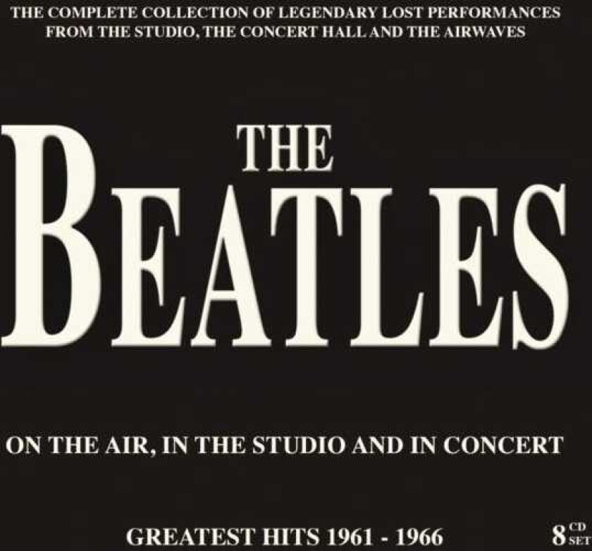 The Beatles On The Air, In The Studio & In Concert CD
