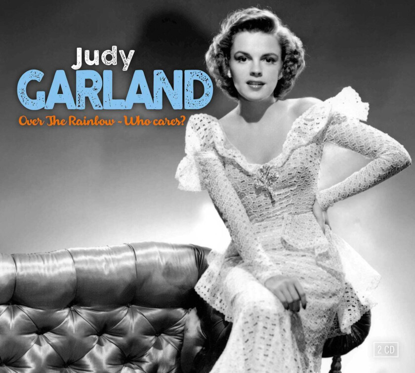 Judy Garland Over The Rainbow/Who Cares CD