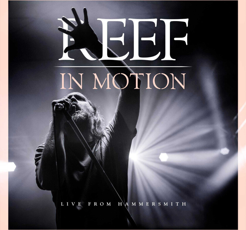 Reef In Motion (Live From Hammersmith) CD
