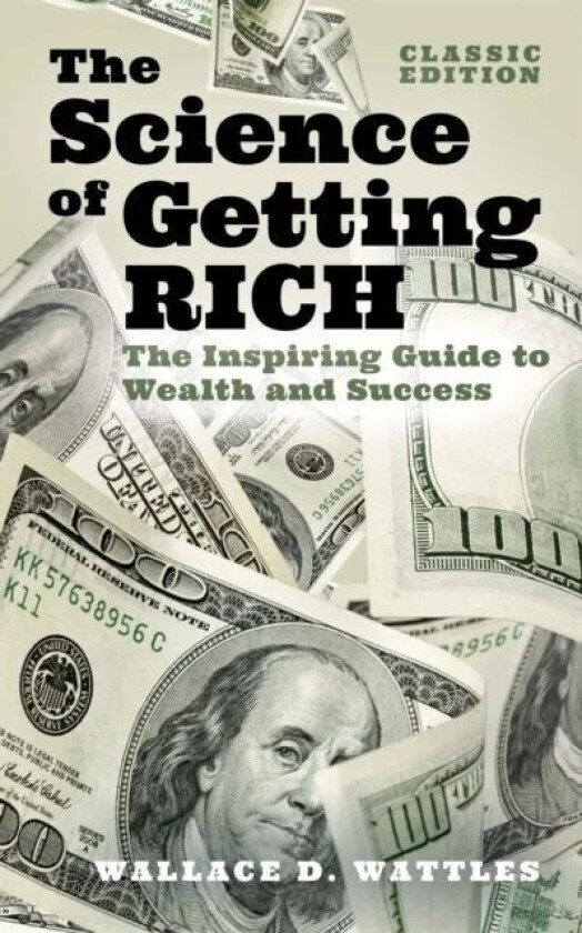 The Science of Getting Rich av Wallace D. Wattles