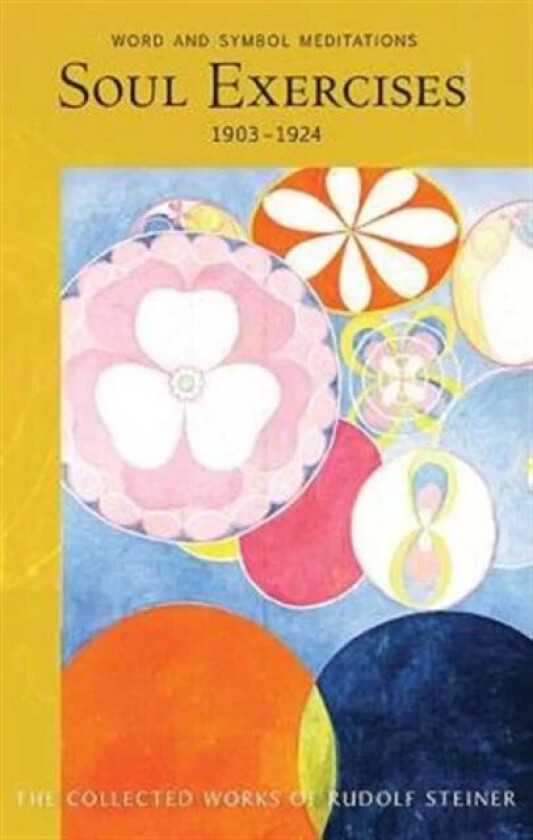 Soul Exercises av Rudolf Steiner