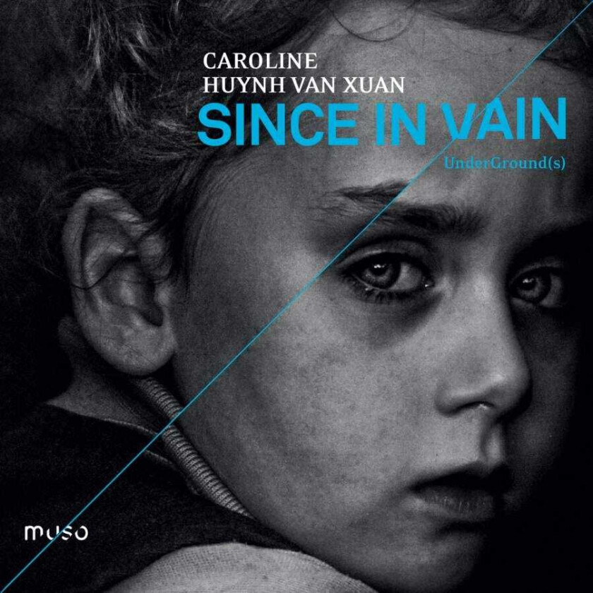 Caroline Huynh Van Xuan, Paulin Bündgen  Since In Vain: Underground(S)  CD