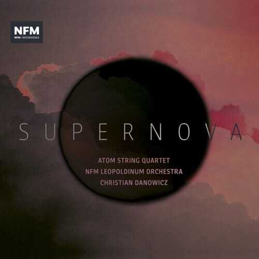 Atom String Quartet, NFM Leopoldinum Orchestra Supernova CD