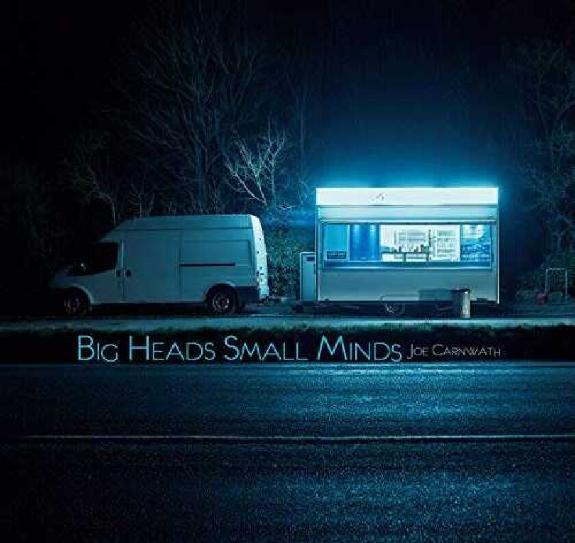 Joe Carnwath Big Heads Small Minds CD