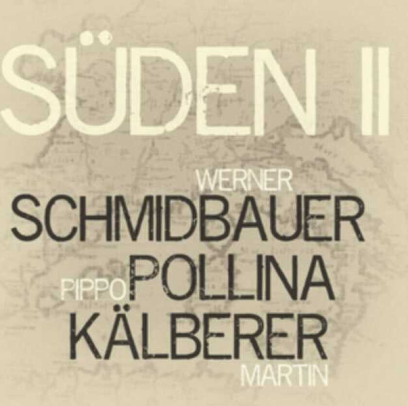 Werner Schmidbauer, Pippo Pollina & Martin Kälberer Suden 2 CD