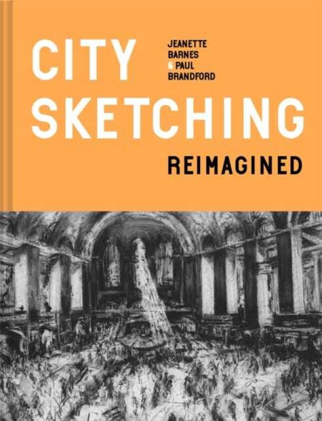 City Sketching Reimagined  Ideas, exercises, inspiration