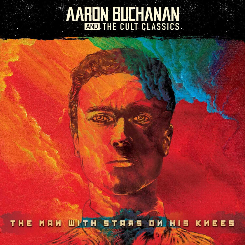 Aaron Buchanan & The Cult Classics Man With Stars On His Knees LP/Vinyl