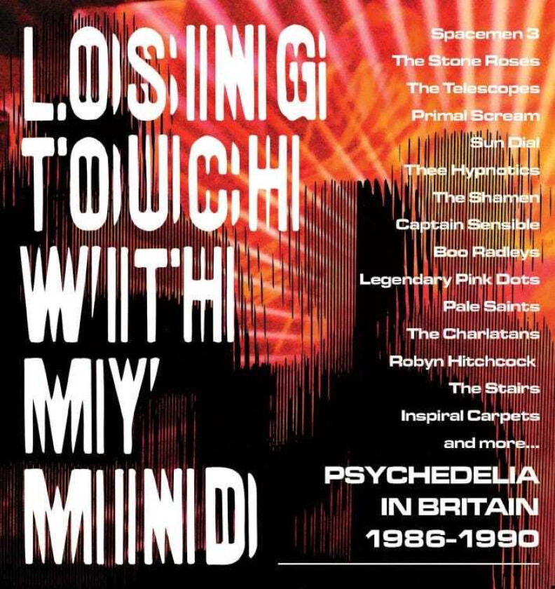 Diverse Artister Losing Touch With My Mind: Psychedelia In Britain 19851990 CD