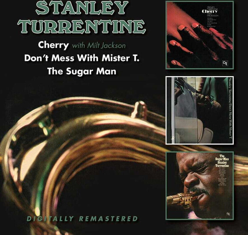 Stanley Turrentine Cherry/Don't Mess With Mister T./The Sugar Man CD