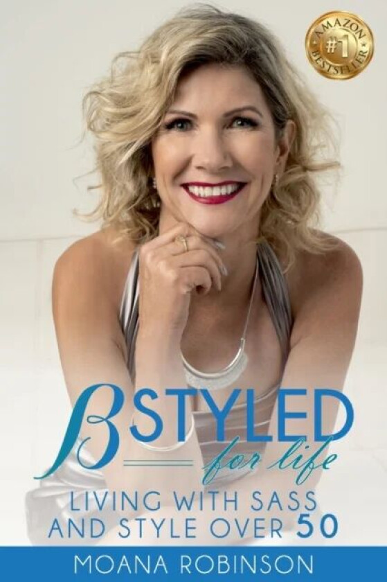BSTYLED for Life av Moana Robinson