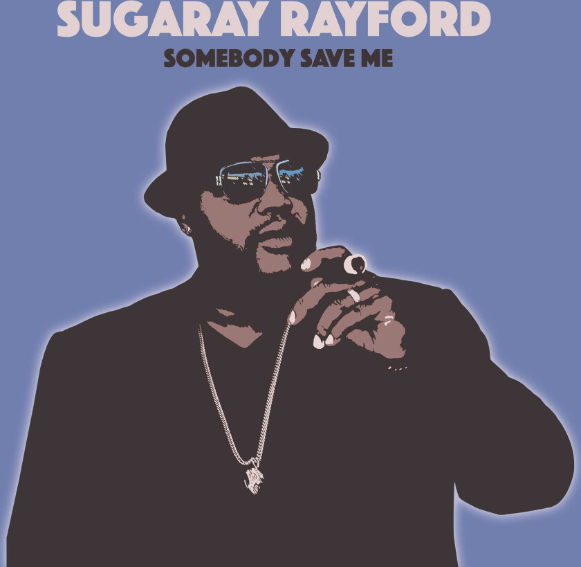Sugaray Rayford Somebody Save Me LP/Vinyl