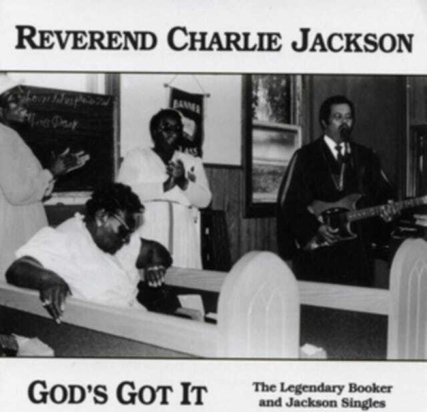 Reverend Charlie Jackson God's Got It: The Legendary Booker And Jackson Singles CD