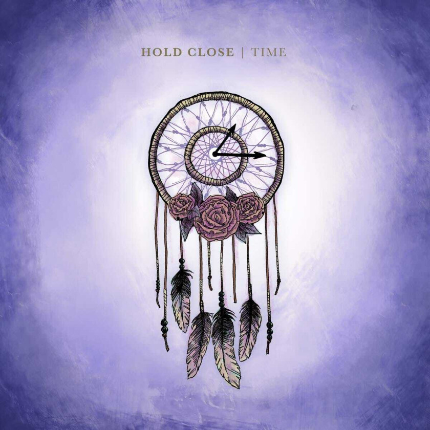 Hold Close : Time CD (2019)