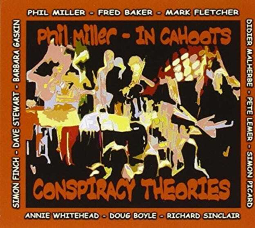 Phil Miller In Cahoots Conspiracy Theories CD