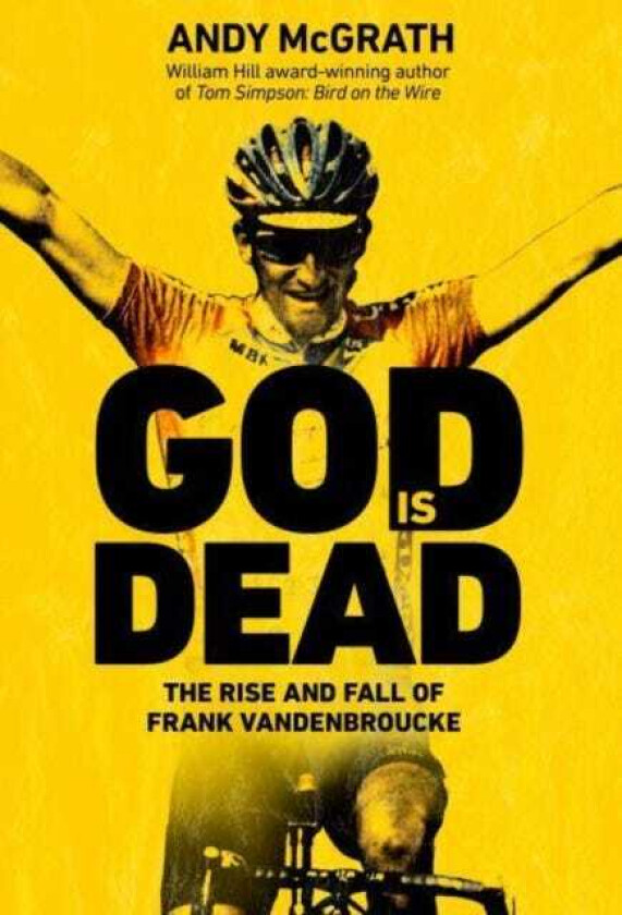 God is Dead SHORTLISTED FOR THE WILLIAM HILL SPORTS BOOK OF THE YEAR AWARD 2022
