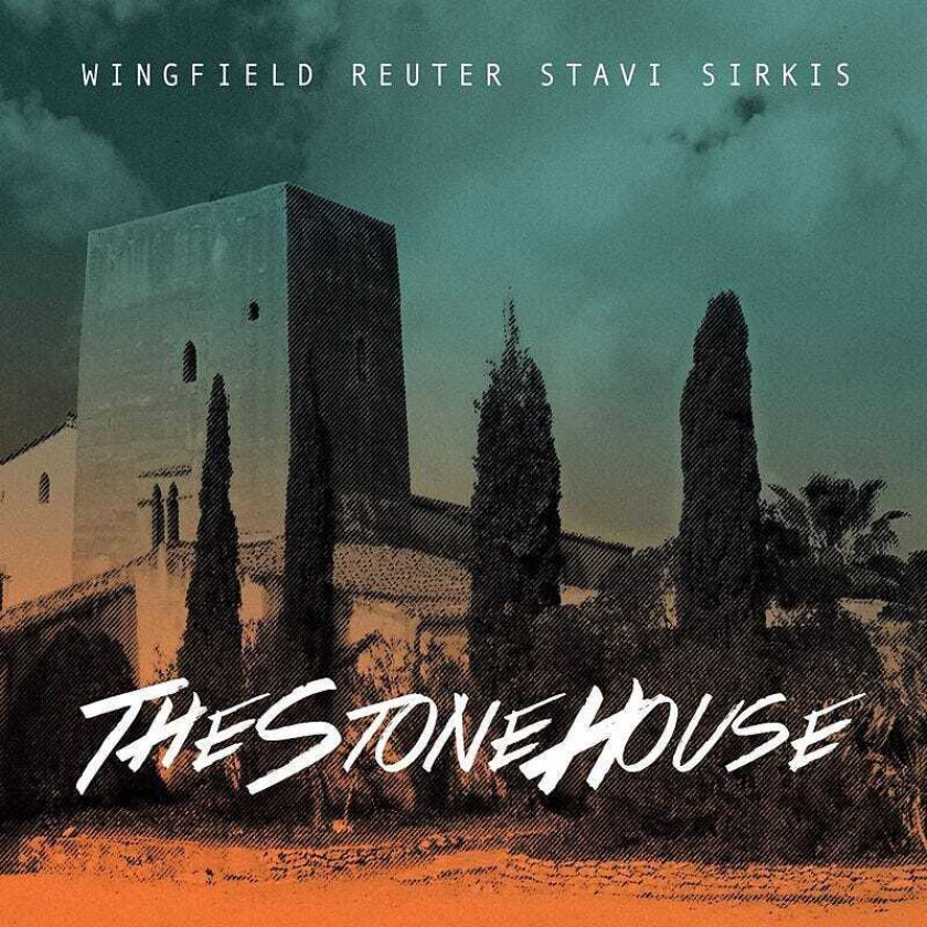 Wingfield Reuter Stavi Sirkis The Stone House CD