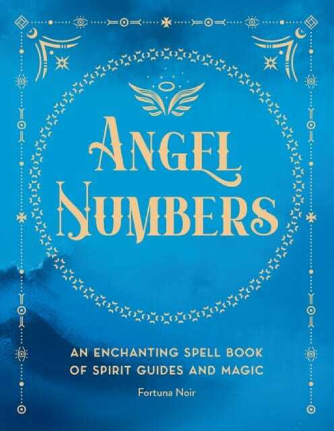 Angel Numbers  An Enchanting Meditation Book of Spirit Guides and Magic