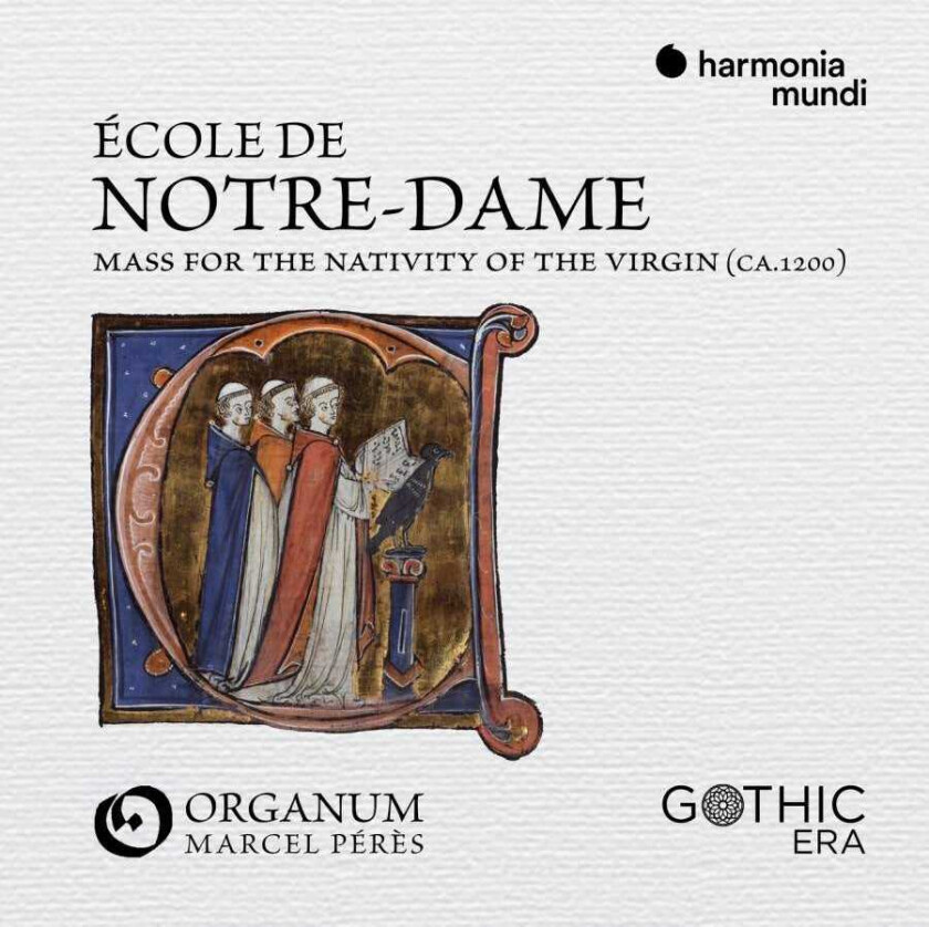 Ensemble Organum Choir, Marcel Pérès Ecole De Notre Dame: Mass For The Nativity Of The Virgin CD