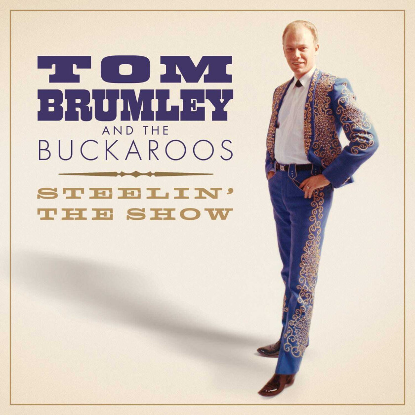 Tom Brumley And The Buckaroos  Steelin' The Show  CD