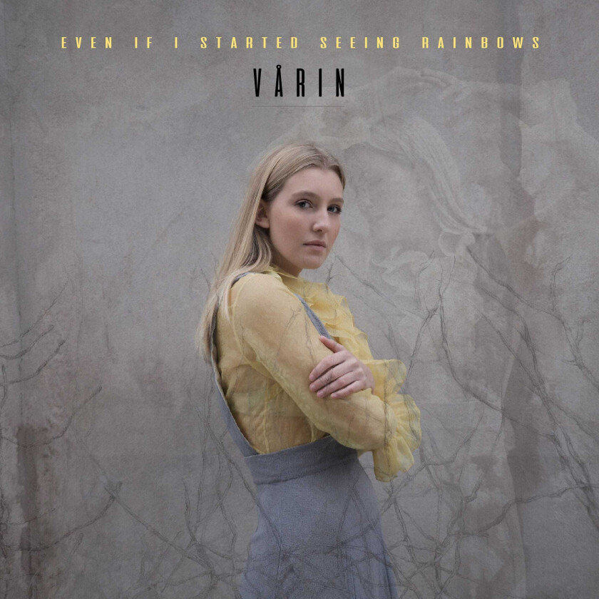 Vårin Even If I Started Seeing Rainbows LP/Vinyl
