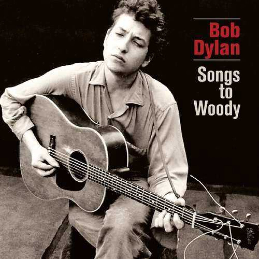 Bob Dylan Songs To Woody LP/Vinyl