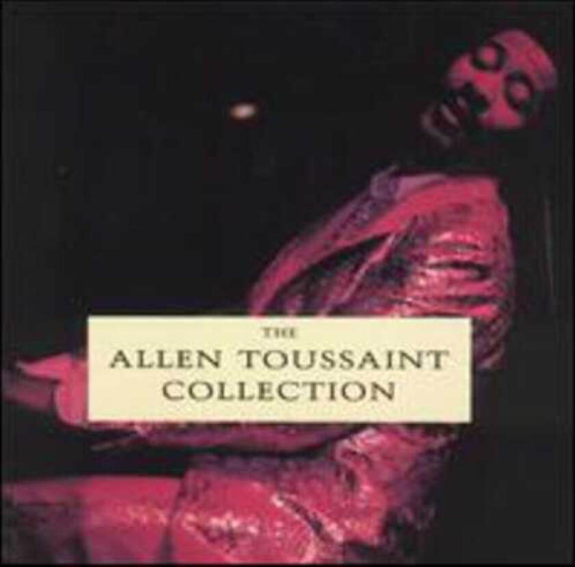 Allen Toussaint The Allen Toussaint Collection CD