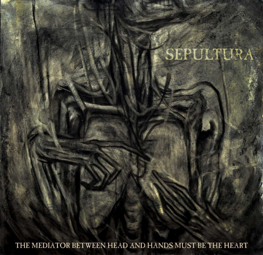 Sepultura  The Mediator Between Head And Hands Must Be The Heart  CD