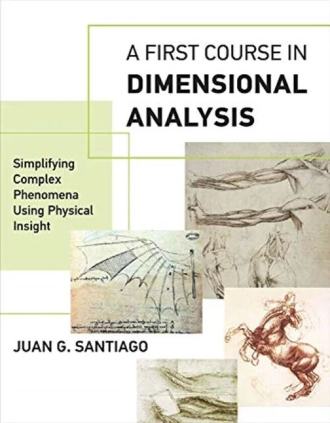 A First Course in Dimensional Analysis av Juan G. (Professor Stanford University) Santiago