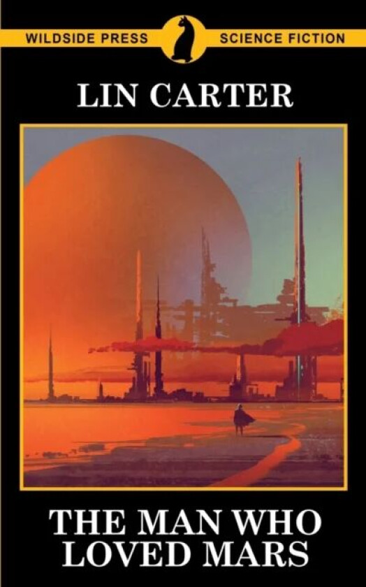 The Man Who Loved Mars av Lin Carter
