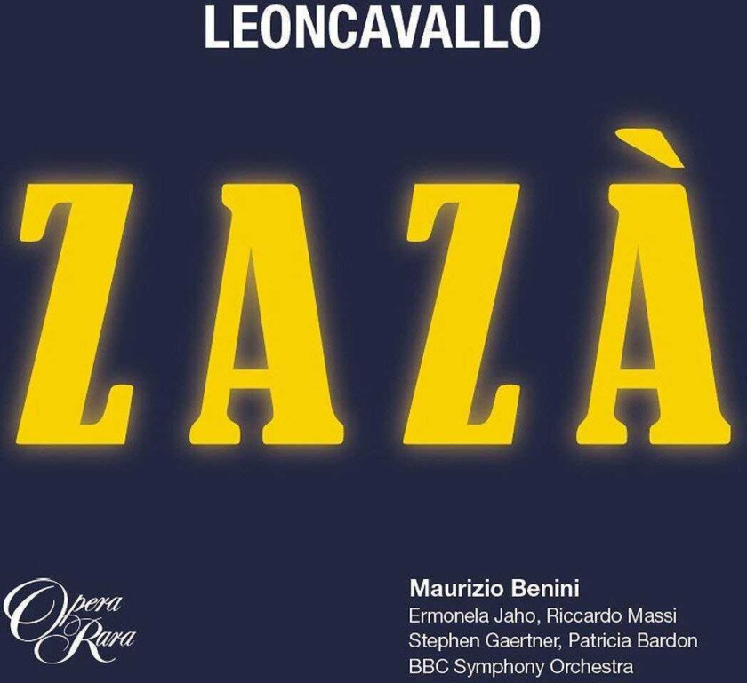 Maurizio Benini, Opera, BBC Symphony Orchestra Leoncavallo: Zazà CD
