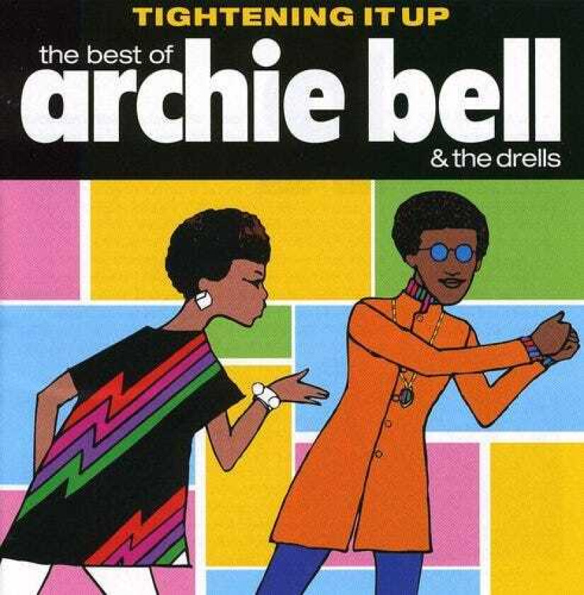 Archie Bell & The Drells Tightening It Up: The Best Of CD