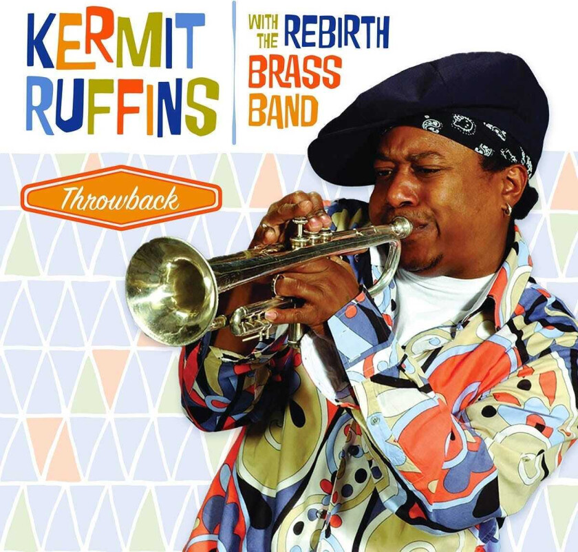 Kermit Ruffins Throwback With The Rebirth Brass Band LP/Vinyl