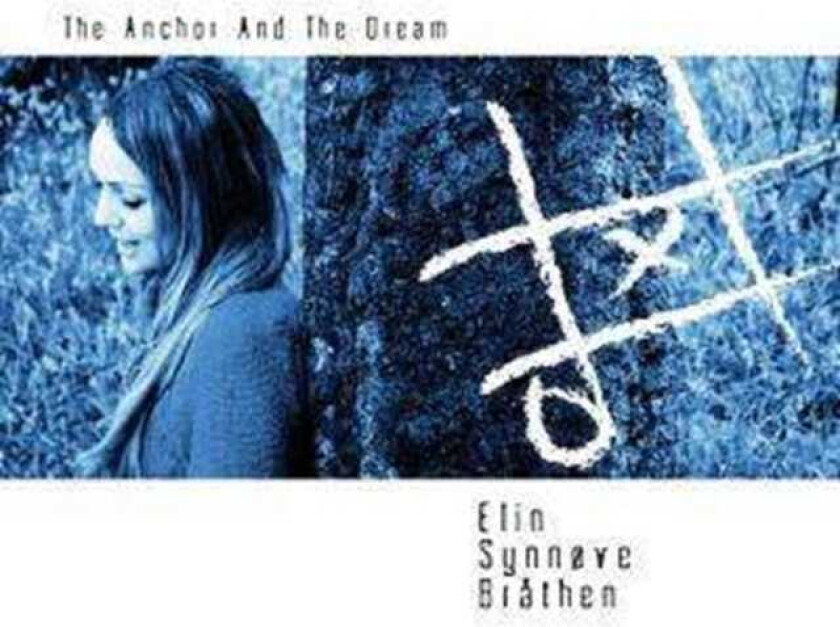 Elin Synnøve Bråthen  The Anchor And The Dream  CD