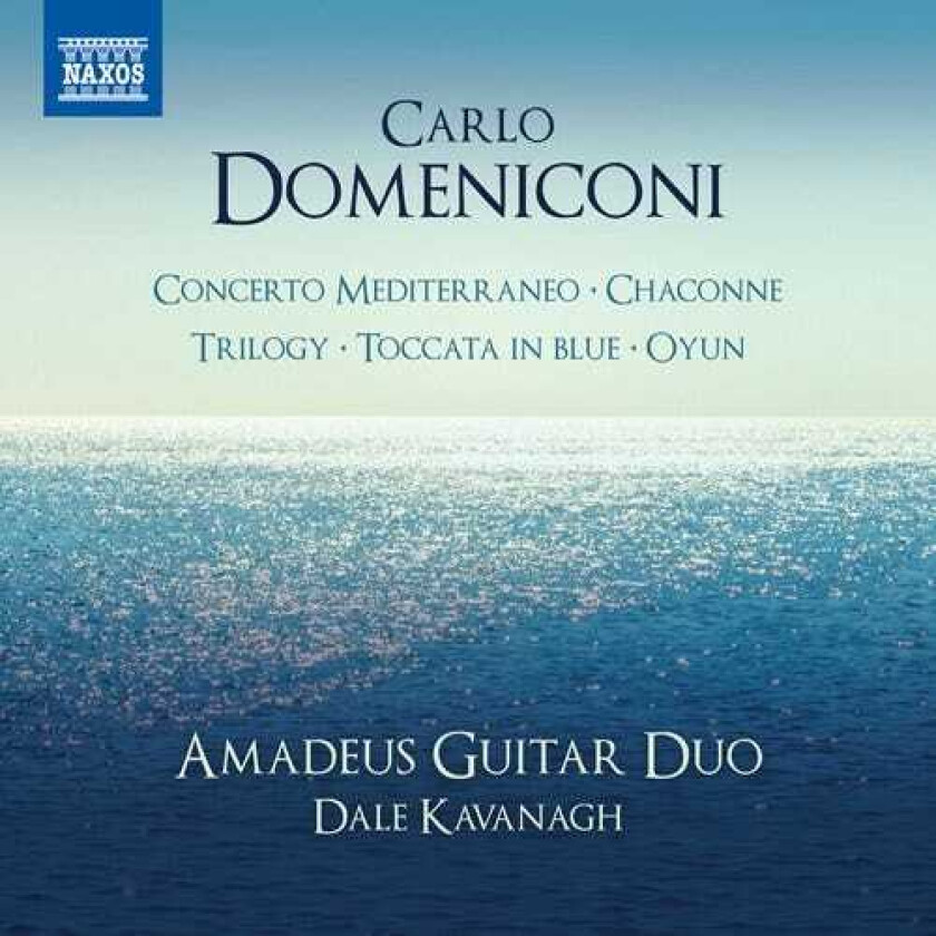 Carlo Domeniconi, Amadeus Guitar Duo Domeniconi: Concerto Mediterraneo; Chaconne; Trilogy; Toccata In Blue; Oyun CD