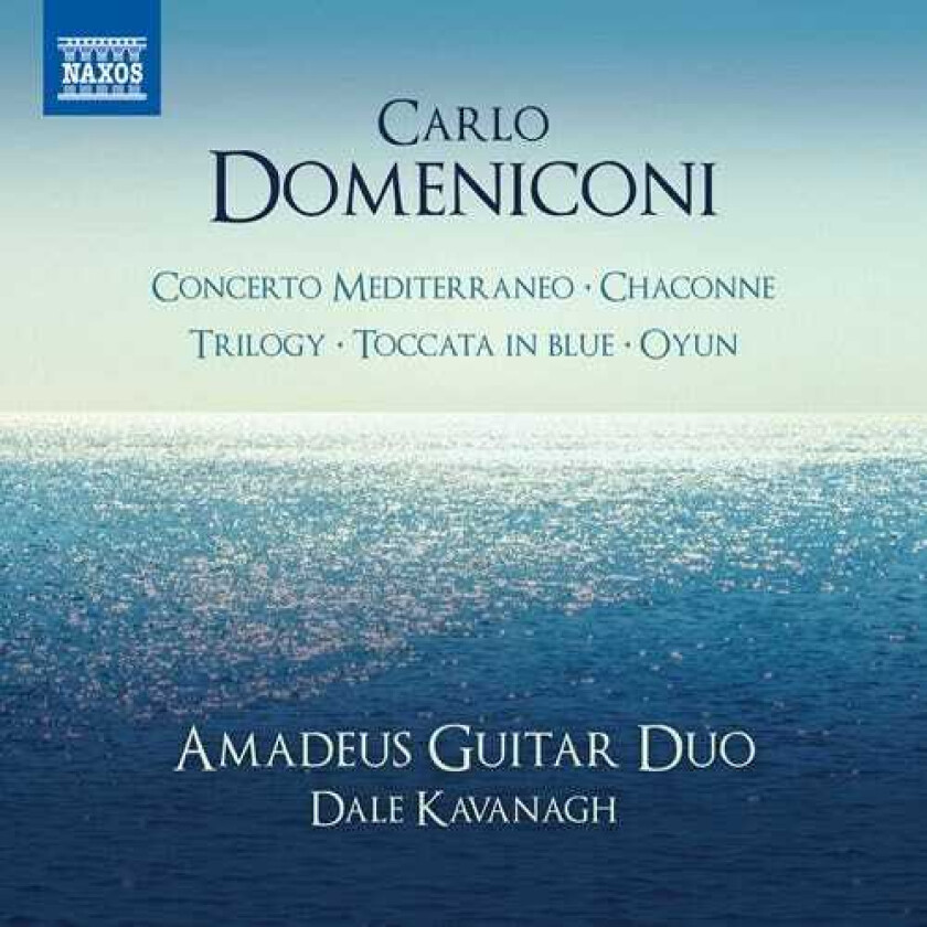 Carlo Domeniconi, Amadeus Guitar Duo  Domeniconi: Concerto Mediterraneo; Chaconne; Trilogy; Toccata In Blue; Oyun  CD