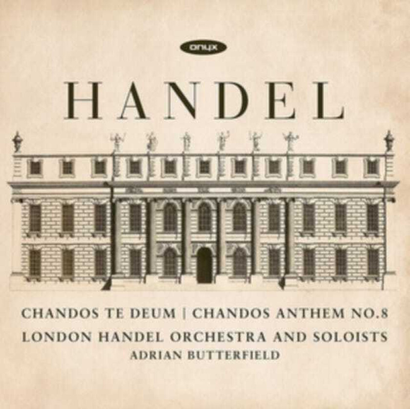 London Handel Orchestra & Soloists, Adrian Butterfield Handel: Chandos Te Deum;Chandos Anthem No. 8 CD