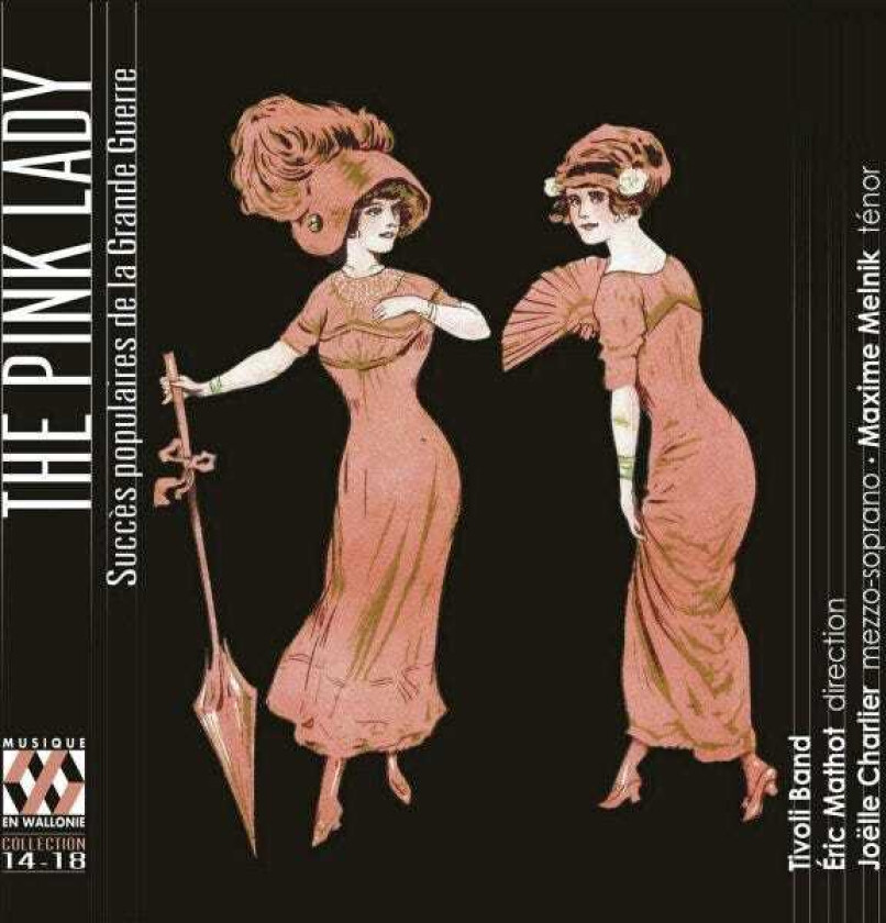 Tivoli Band, Joëlle Charlier, Maxime Melnik, Eric Mathot The Pink Lady: Popular Hits Of The Great War CD