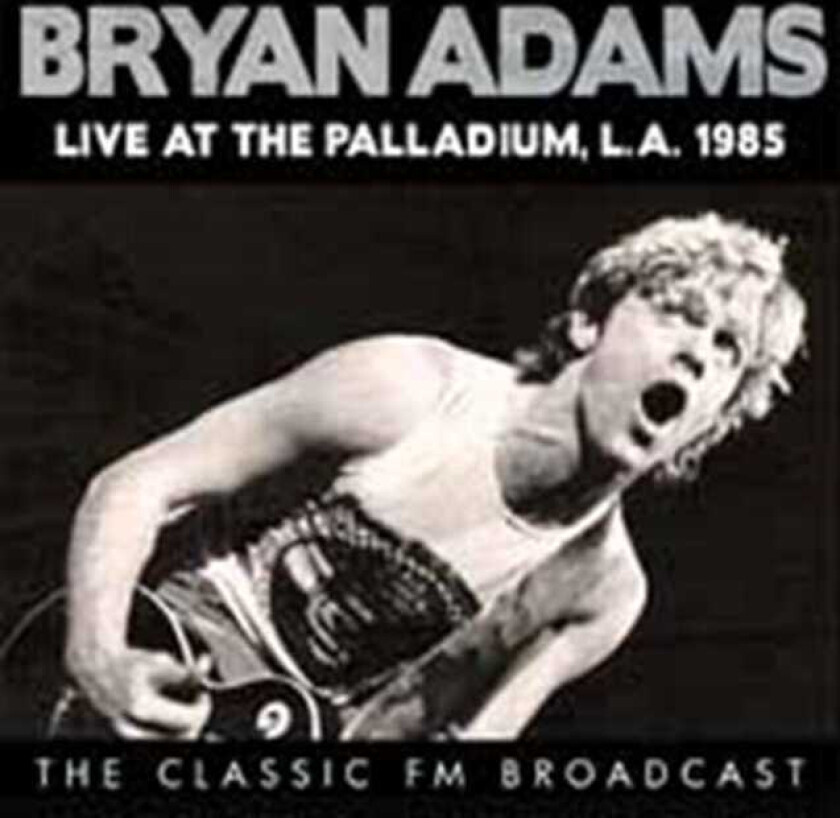 Bryan Adams Live At The Palladium, L.A. 1985 CD