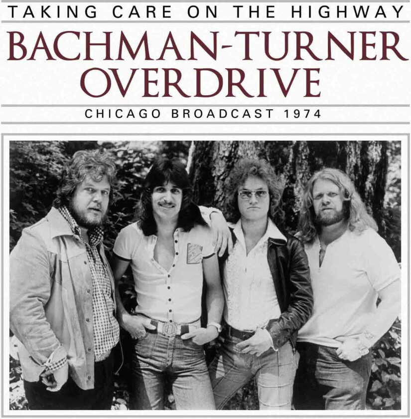 Bachman Turner Overdrive Taking Care On The Highway CD
