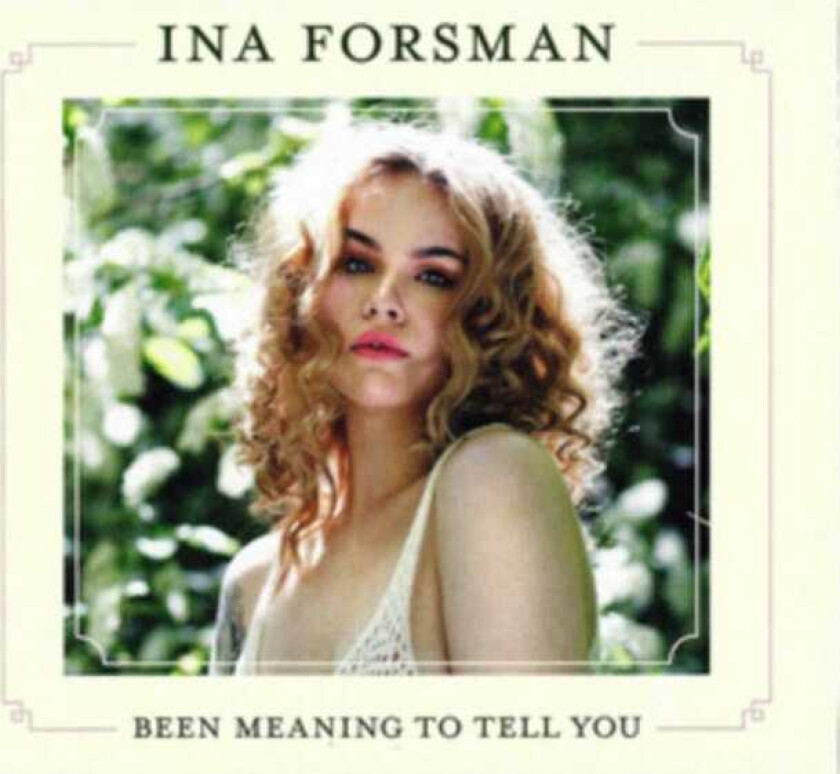 Ina Forsman Been Meaning To Tell You CD