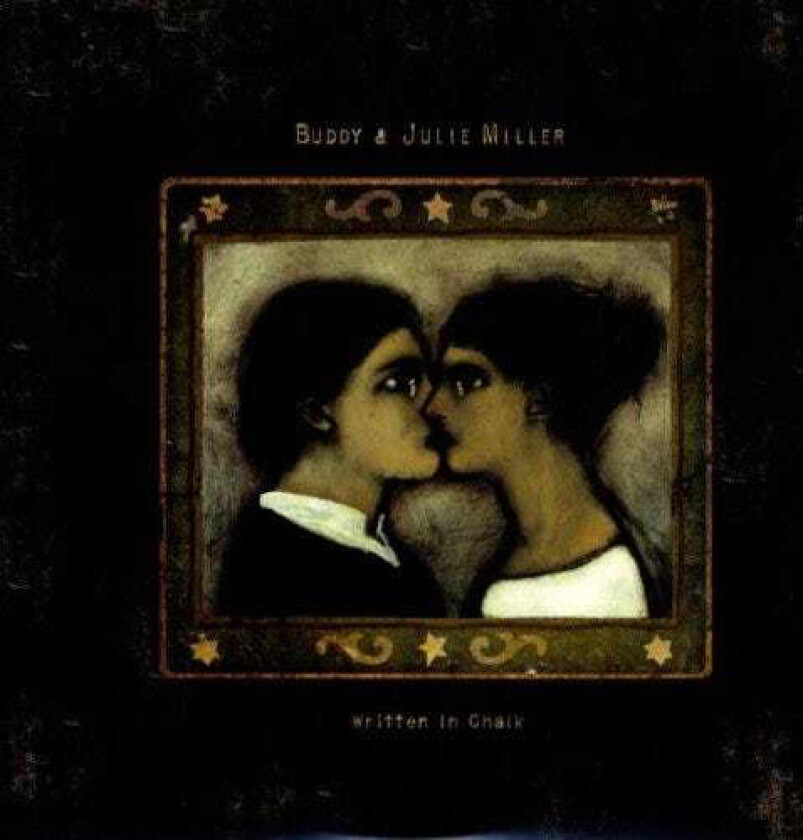 Buddy & Julie Miller Written In Chalk LP/Vinyl