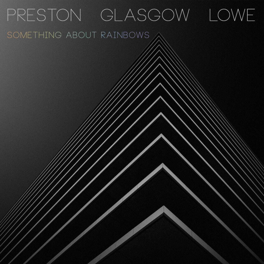 PrestonGlasgowLowe Something About Rainbows CD