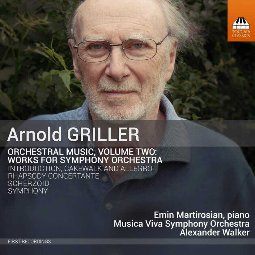 Arnold Griller, Emin Martirosian, Musica Viva Symphony Orchestra, Alexander Walker  Griller: Orchestral Music, Vol. 2  CD