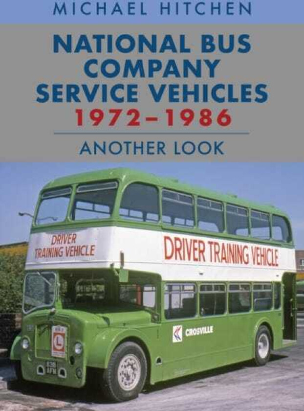 National Bus Company Service Vehicles 19721986: Another Look