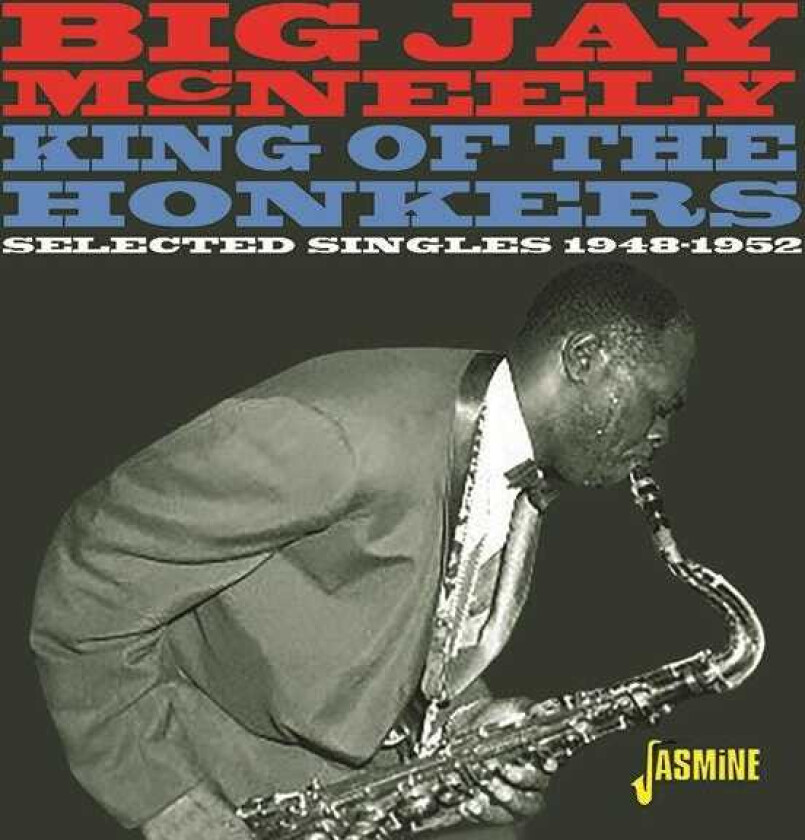 Big Jay McNeely  King Of The Honkers: Selected Singles 19481952  CD