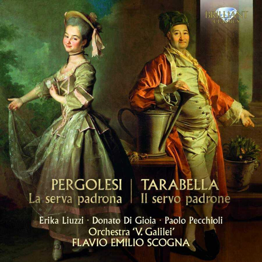 Giovanni Battista Pergolesi, Aldo Tarabella, Erika Liuzzi, Paolo Pecchioli, Donato Di Gioia, Marco Santia, Orchestra V.Galilei, Flavio Emilio Scogna  La Serva Padrona; Il Servo Padrone  CD