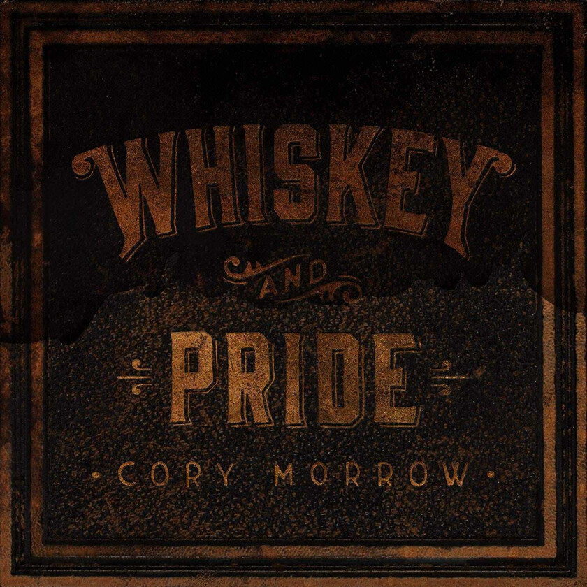 Cory Morrow Whiskey And Pride CD