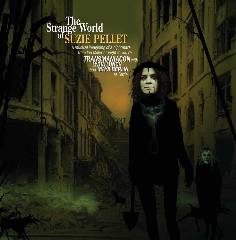 Transmaniacon Feat Lydia Lunch And Maya Berlin Strange World Of Suzie Pellet CD