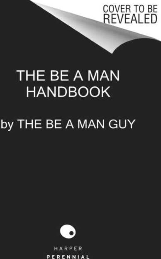 Be a Man  The Ultimate Guide